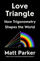 Love Triangle: How Trigonometry Shapes The World cover